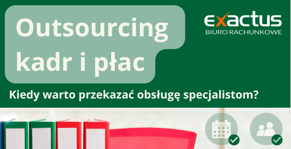 Outsourcing kadr i płac – kiedy warto przekazać obsługę specjalistom?